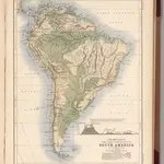 Mountains, Table Lands, Plains & Valleys of South America ....