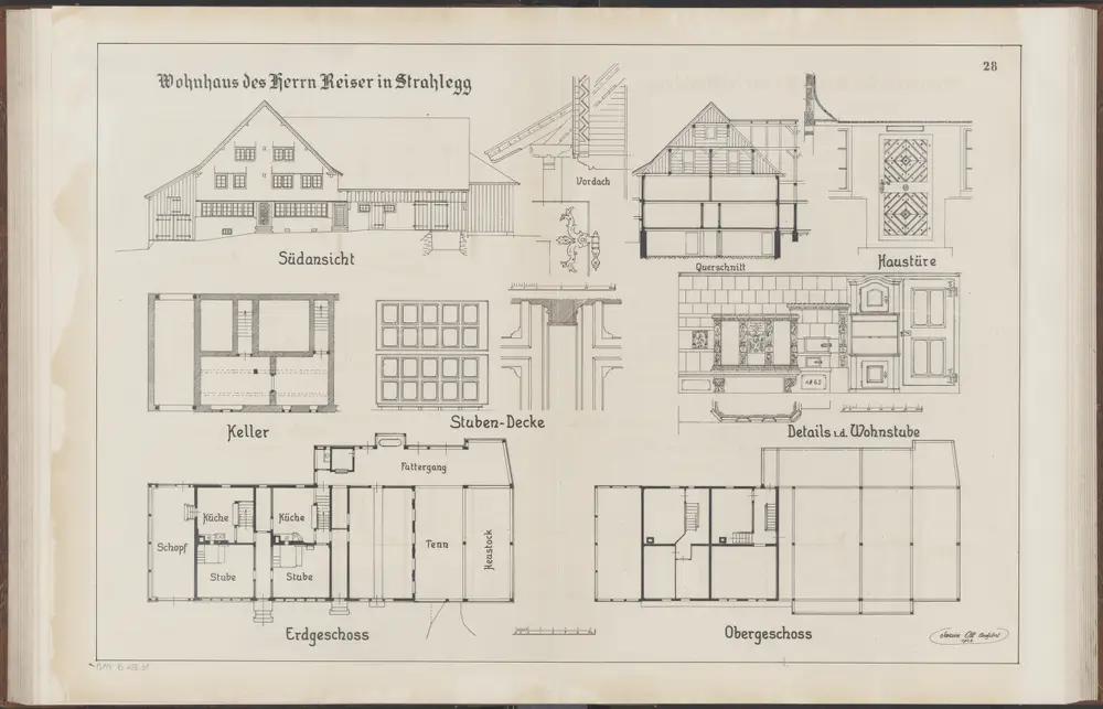 Das Bauernhaus im Kanton Zürich: Fischenthal: Wohnhaus von Herrn Reiser in Strahlegg; Ansichten, Grundrisse und Querschnitt (Nr. 28)