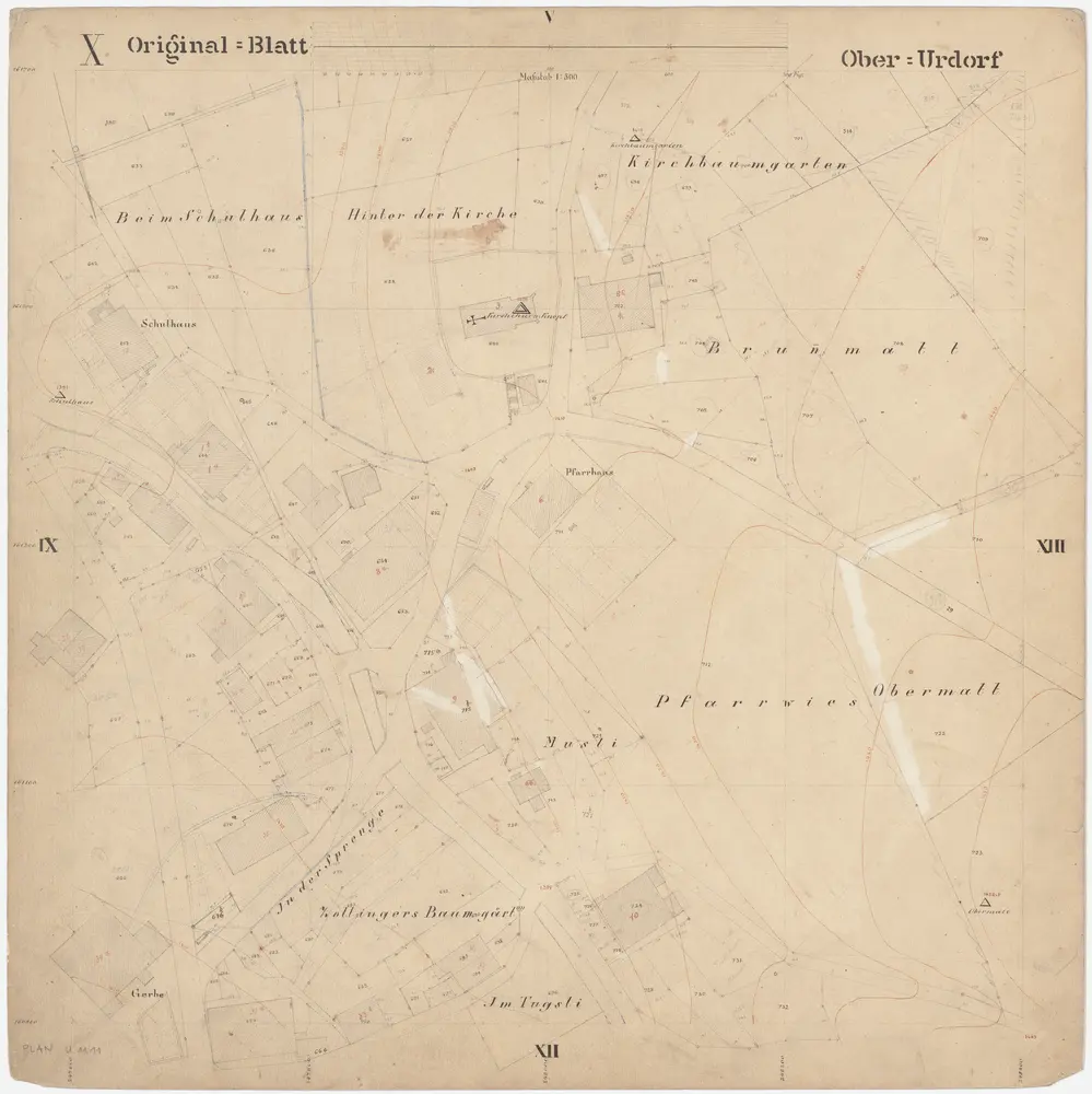 Oberurdorf: Gemeinde; Katasterpläne: Blatt X: Beim Schulhaus, Hinter der Kirche, Kirchbaumgarten, Brunnmatt, Musli, Pfarrwies, Obermatt, In der Sprenge, Zollingers Baumgarten und Im Tugsli; Situationsplan