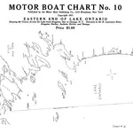 Motor Boat Chart No. 10 Eastern End of Lake Ontario