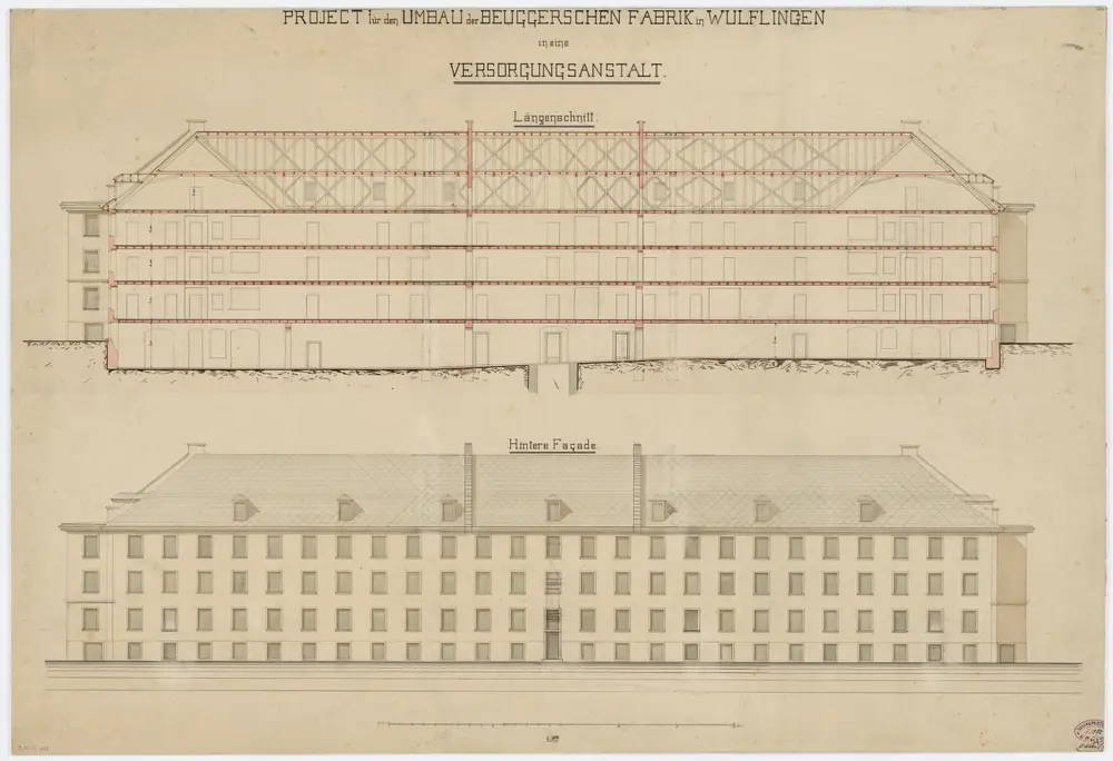 Wülflingen: Pflegeanstalt, Projekt für den Umbau der Beuggerschen Fabrik; Rückansicht und Längsschnitt