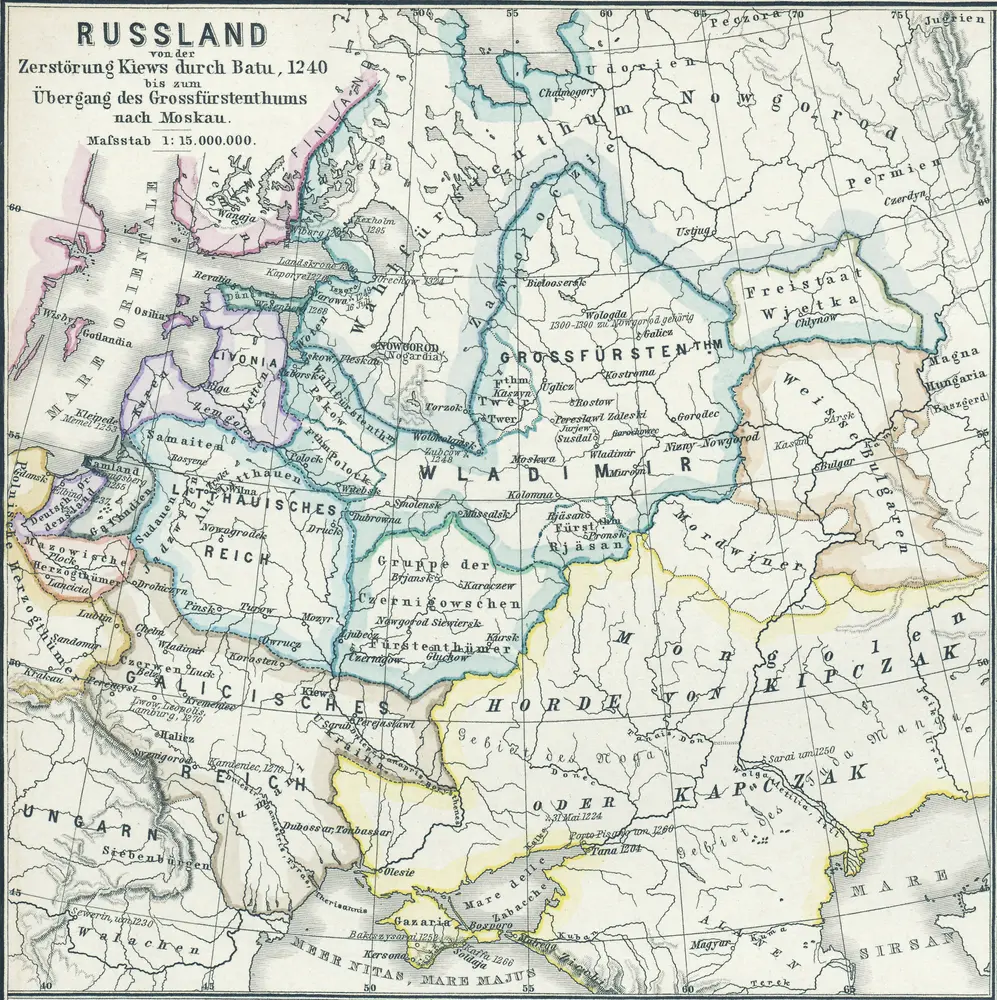 Russland von der Zerstörung Kiews durch Batu, 1240, bis zum Übergang des Grossfürstenthums nach Moskau