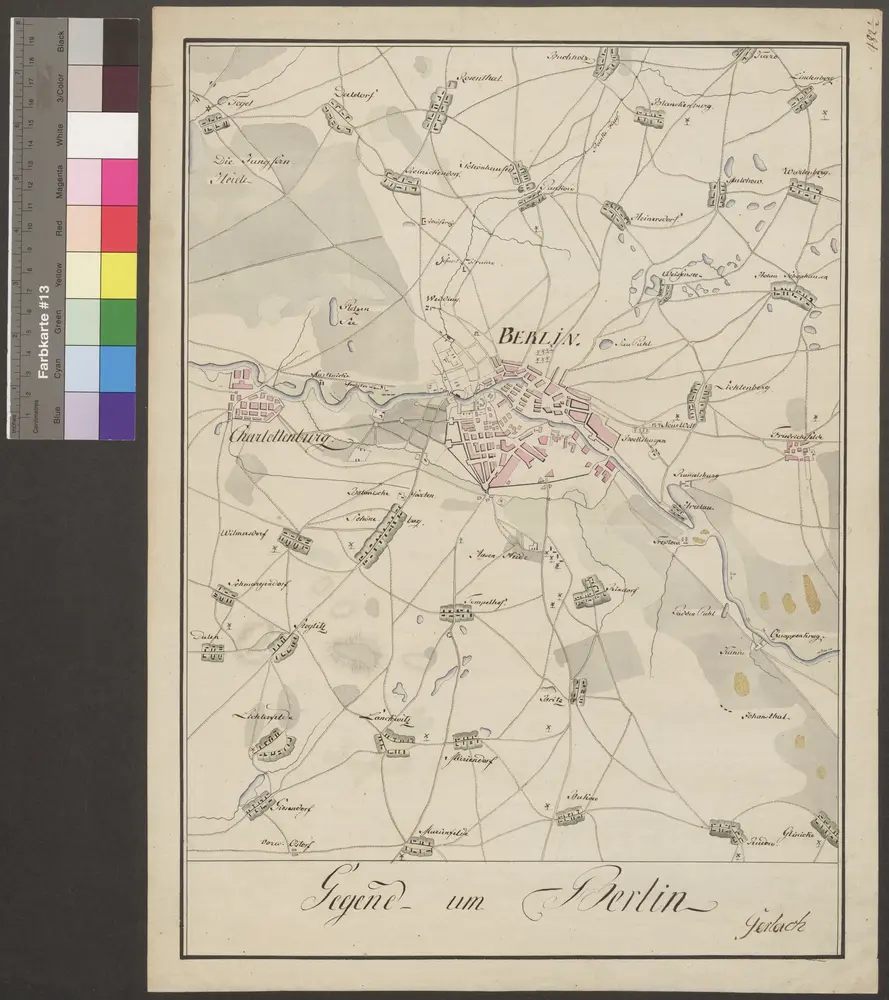 HZAN GA 100_Nr. 461_ : Berlin-Charlottenburg; "Gegend um Berlin";Gerlach;ohne Maßstab [1 cm = 2 km];32 x 44 cm;Kartenrand: Tegel-Rosenthal-Buchholz-Karo; Jungfernheide-Charlottenburg-Lichterfelde; Giesendorf-Marienfelde-Glinicke; Warrenberg-Friedrichsfelde-Quappenkrug;Papier; Federzeichnung; Siedlungen, Gewässer und Wälder in Wasserfarben.