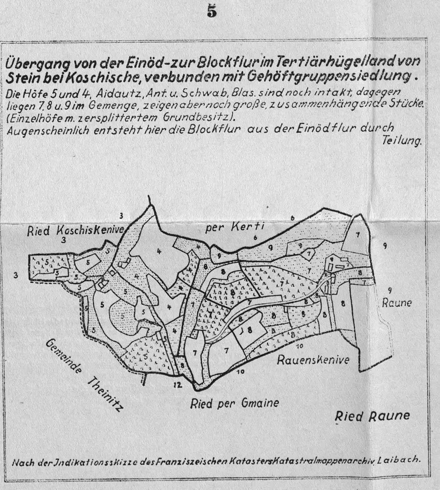 Übergang von der Einöd- zur Blockflur im Tertiärhügelland von Stein bei Koschische, verbunden mit Gehöftgruppensiedlung