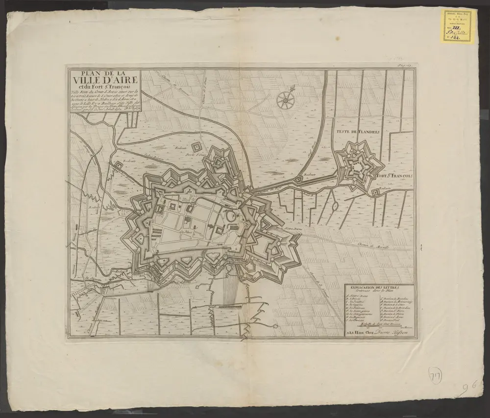 Plan de la ville d'Aire et du Fort St. François: ville forte du Comte d'Artois situee sur la Lis a trois lieues de S. Omer a trois et demy de Bethune a huit de Hedin a dix d'Arras et a unze de Lille : il y a Bailliage, sitte ville fut assiegees par les […]