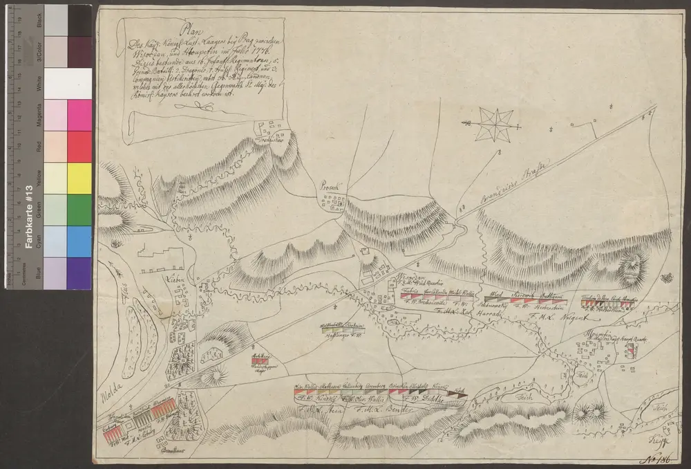 HZAN GA 100_Nr. 829_ : Prag; "Plan des K.K. Lustlagers bei Prag";ohne Verfasser;ohne Maßstab;41,5 x 32 cm; Norden links;Kartenrand: Trschiskow; Hlopetin; Brauhaus-Keyge; Flußbett der Moldau;Papier; Federzeichnung mit Schraffen; einzelne Fluren [Weinberge] hervorgehoben; Truppenstellungen mit Regimentsnamen.