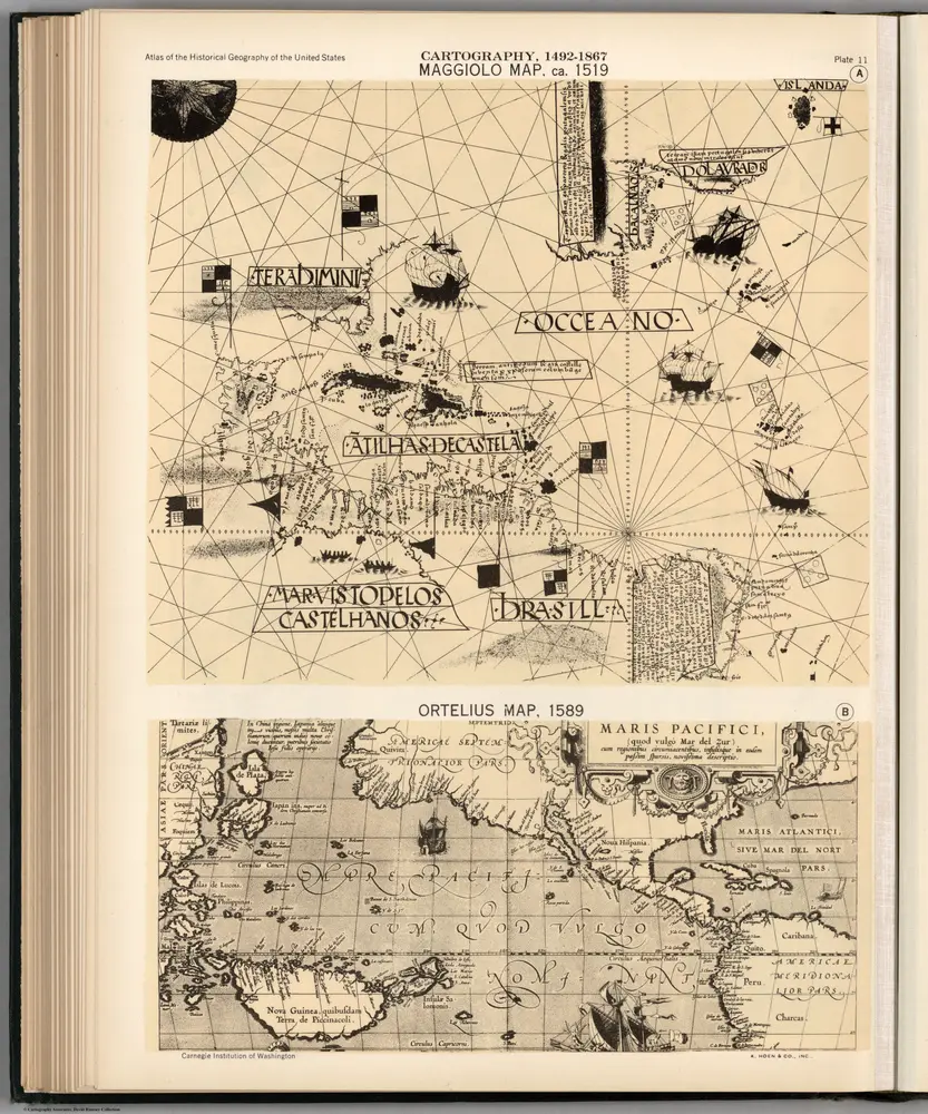 Plate 11.  Facsimile Cartography 1492-1867.  Magiolo Map ca. 1519.  Ortelius Map, 1589.